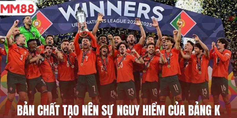 Bản chất tạo nên sự nguy hiểm của bảng K